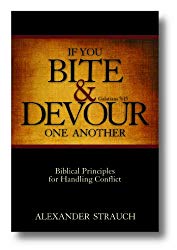 If You Bite & Devour One Another by Alexander Strauch