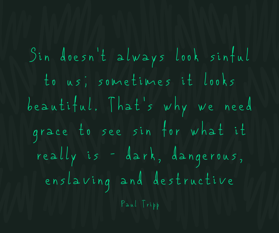 Sin Doesn’t Always Look Sinful…