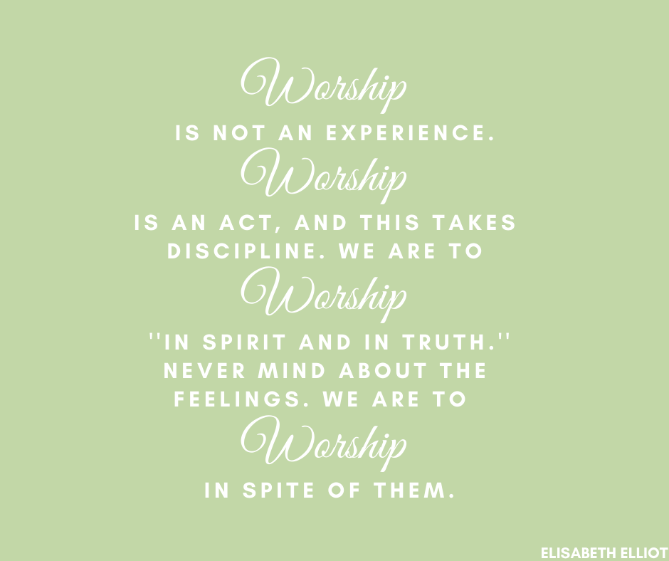 Worship Is Not An Experience…