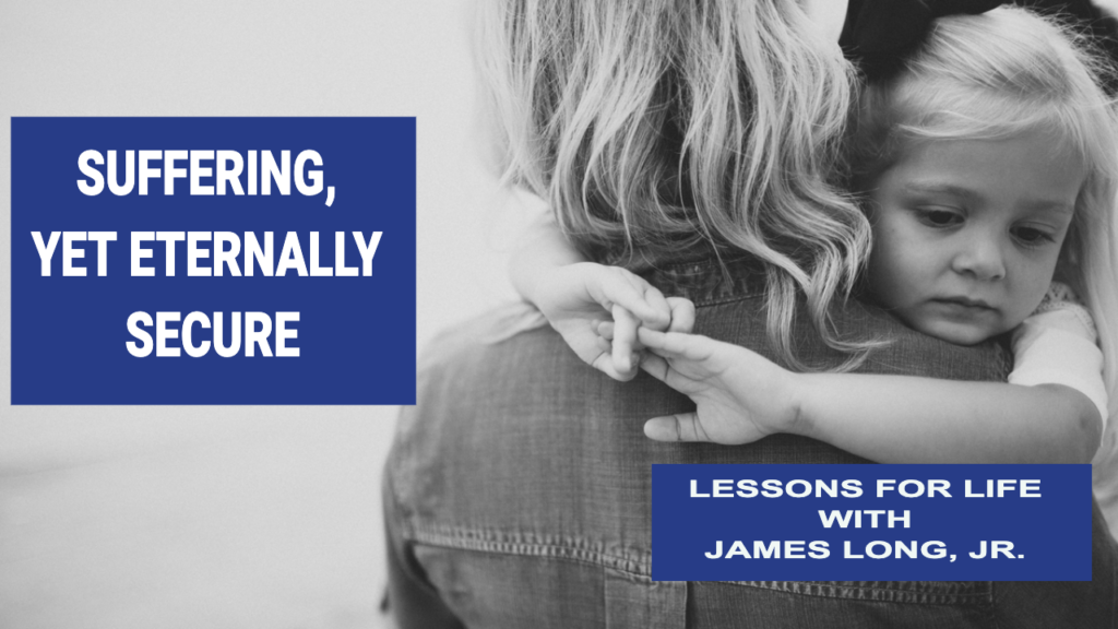 Suffering Yet Eternally Secure (1 Peter 1:1-2)