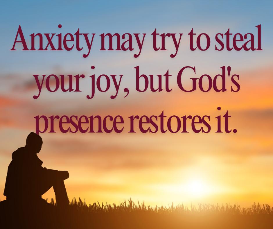 Finding Peace: God’s Presence Restores Joy Amid Anxiety