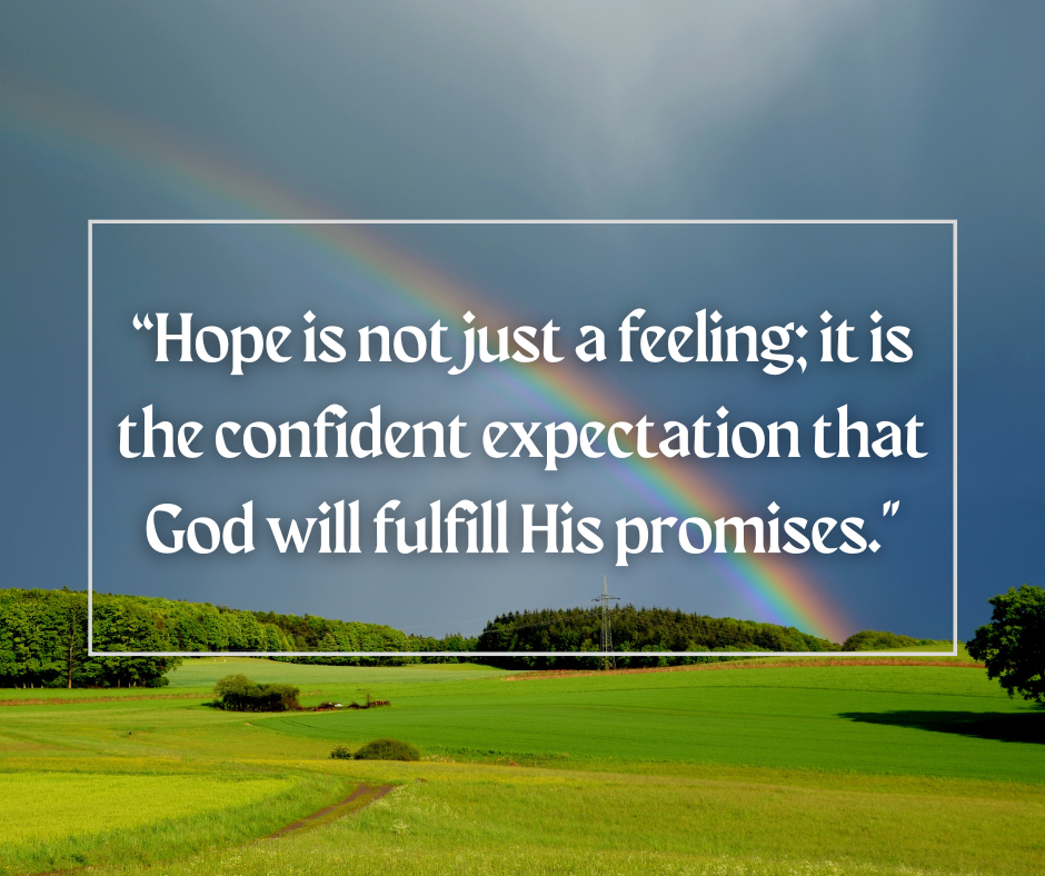 Hope: More Than a Feeling, It’s Confident Expectation