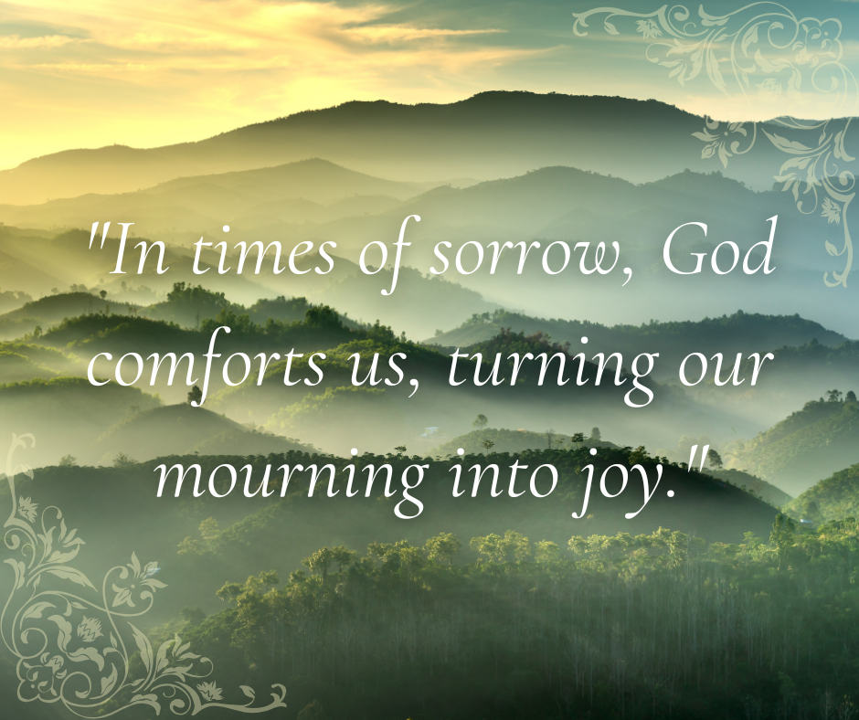 God’s Comfort: Turning Mourning into Joy