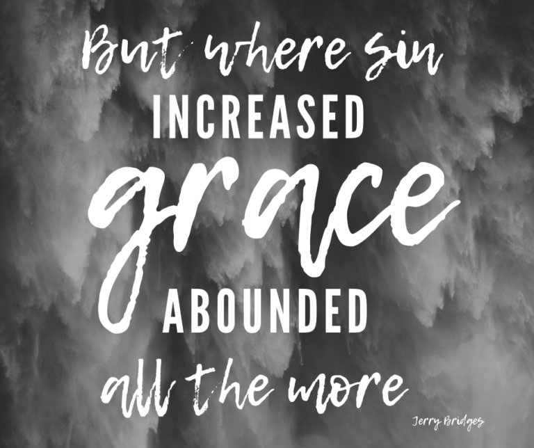 What Abounds in Your Life, Your Sin or God’s Grace?