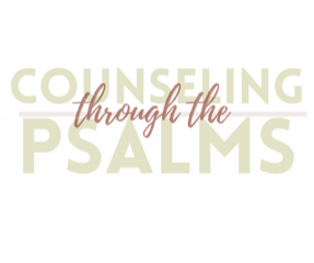 Counseling through the Psalms – Psalm 1 – Only Two Ways