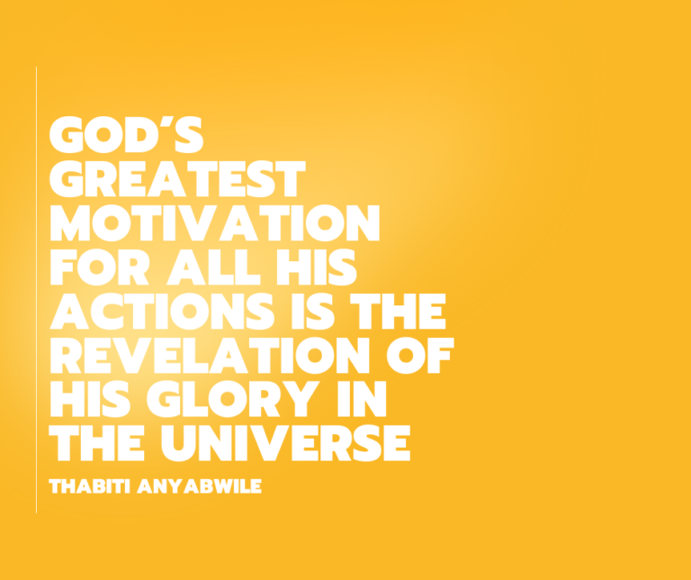 God’s Greatest Motivation…