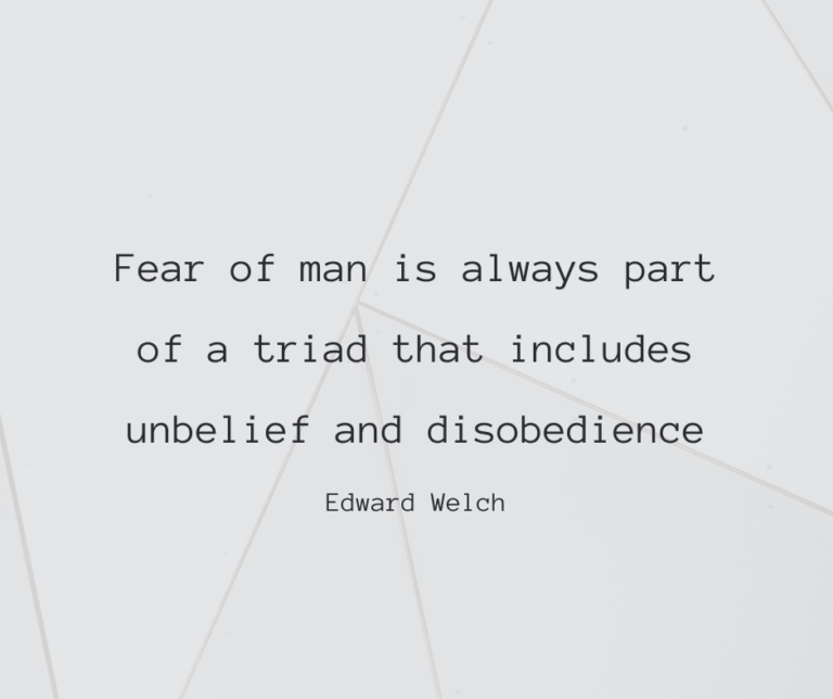 Fear Of Man Is…