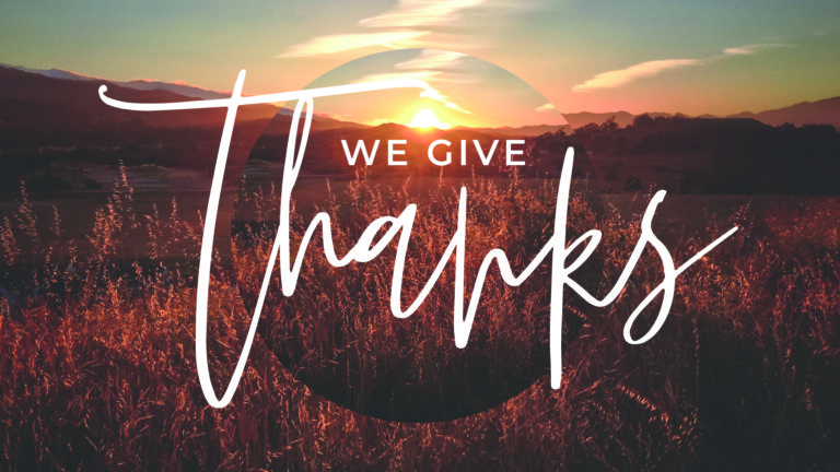 We Give Thanks - Thanksgiving Prayer Initiative