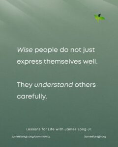 wise communication and understanding others