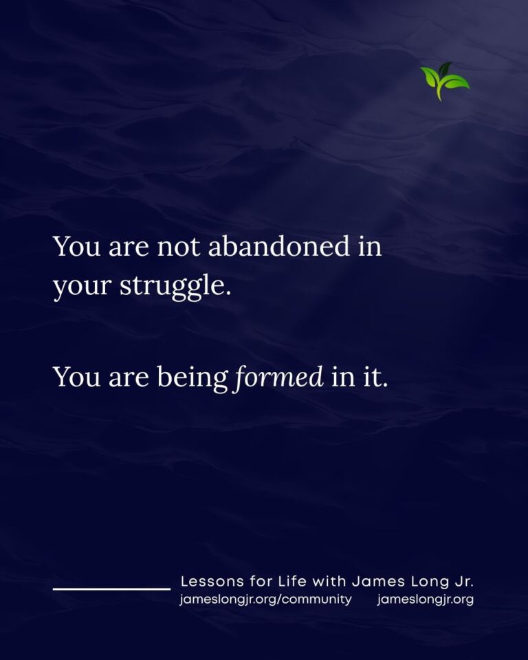 you are not abandoned in your struggle
