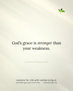 God’s grace and human weakness