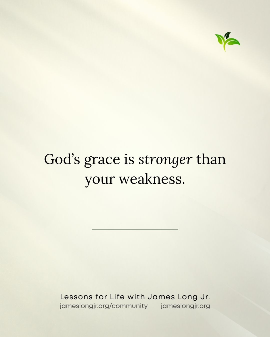 God’s Grace and Human Weakness: Why Your Weakness Is Not the End